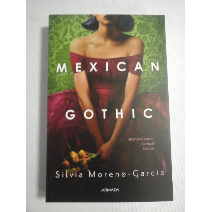   MEXICAN  GOTHIC (roman)  -  Silvia Moreno-Garcia 